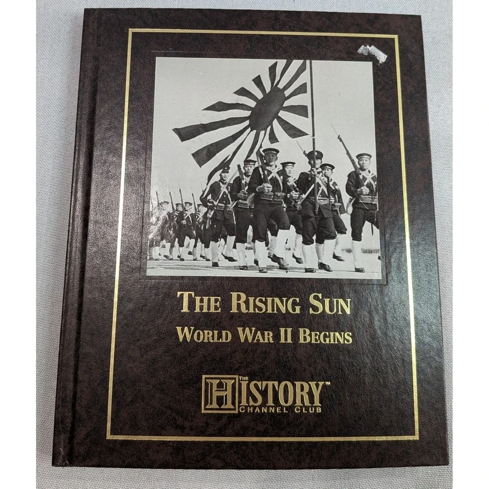 History Channel Club The Rising Sun WWII Begins Book Adult Brown  History